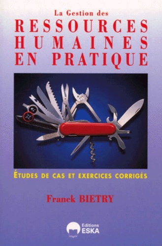 Emprunter La gestion des ressources humaines en pratique. Etudes de cas et exercices corrigés livre