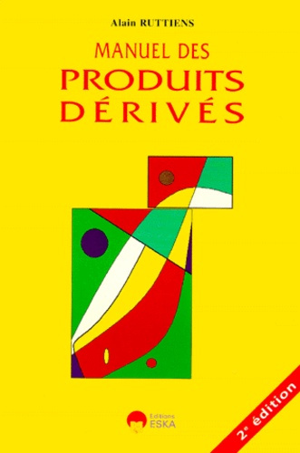 Emprunter MANUEL DES PRODUITS DERIVES. 2ème édition livre