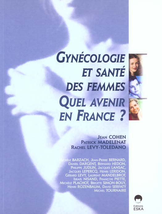 Emprunter Gynécologie et santé des femmes, quel avenir en France ? Etat des lieux et perspectives en 2020 livre
