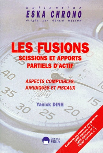 Emprunter Les fusions. Scissions et apports partiels d'actif, Aspects comptables, juridiques et fiscaux. livre