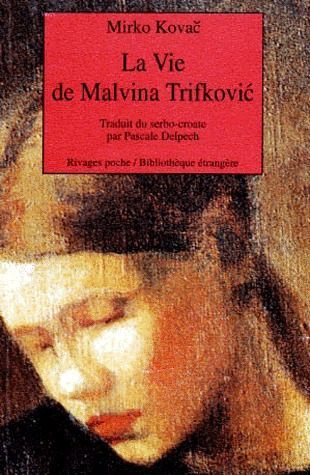 Emprunter VIE DE MALVINA TRIFKOVIC (LA) livre