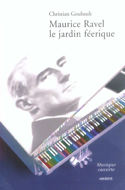 Emprunter Maurice Ravel. Le jardin féerique livre