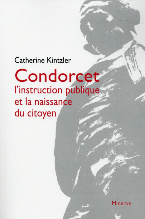 Emprunter Condorcet. L'instruction publique et la naissance du citoyen, 3e édition revue et corrigée livre