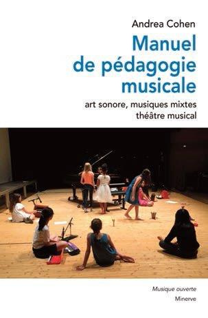 Emprunter Manuel de pédagogie musicale. Art sonore, musiques mixtes, théâtre musical livre