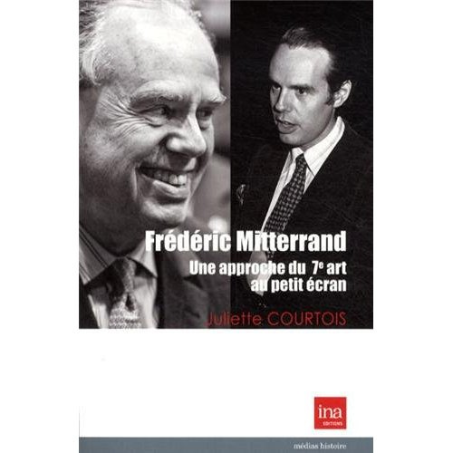 Emprunter FREDERIC MITTERRAND:UNE APPROCHE DU 7E ART AU PETIT livre
