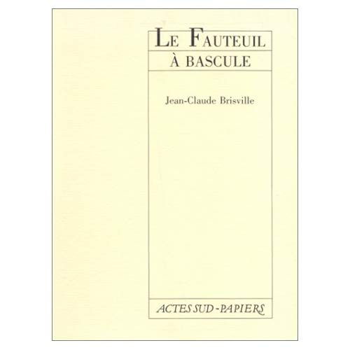 Emprunter Le Fauteuil à bascule. [Paris, Petit-Odéon, 5 octobre 1982 livre