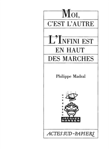 Emprunter Moi, c'est l'autre ; L'Infini est en haut des marches livre