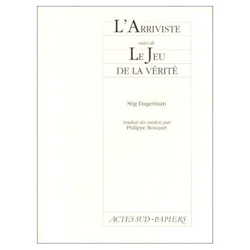 Emprunter L'Arriviste suivi de Le Jeu de la vérité livre