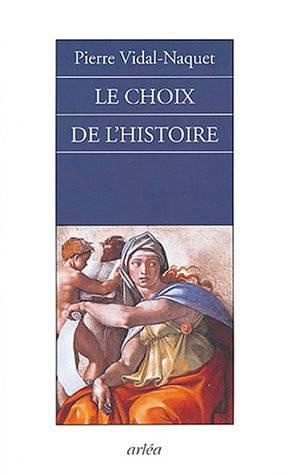 Emprunter Le choix de l'histoire livre