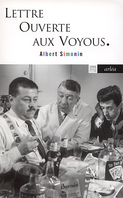 Emprunter Lettre ouverte aux voyous. Suivi de L'auteur du Grisbi vous parle du milieu livre