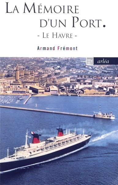 Emprunter La mémoire d'un port. Le Havre livre