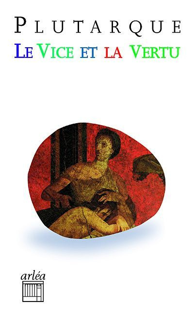 Emprunter Le vice et la vertu livre