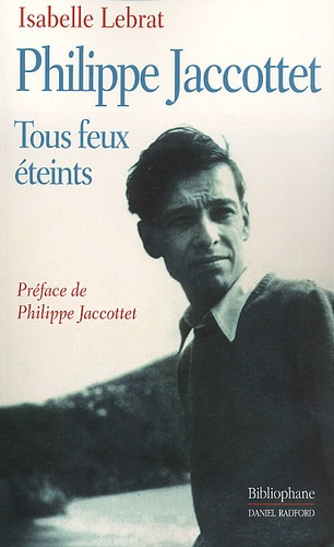 Emprunter PHILIPPE JACCOTTET, TOUS FEUX ETEINTS livre