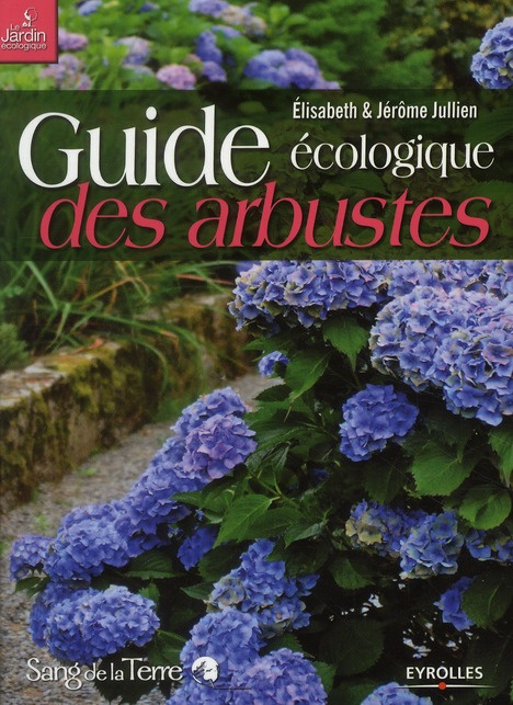 Emprunter Guide écologique des arbustes. Ornement, fruitier, forestier livre