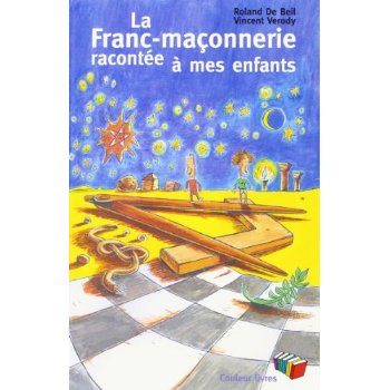 Emprunter Francmaconnerie racontee a mes enfant. livre