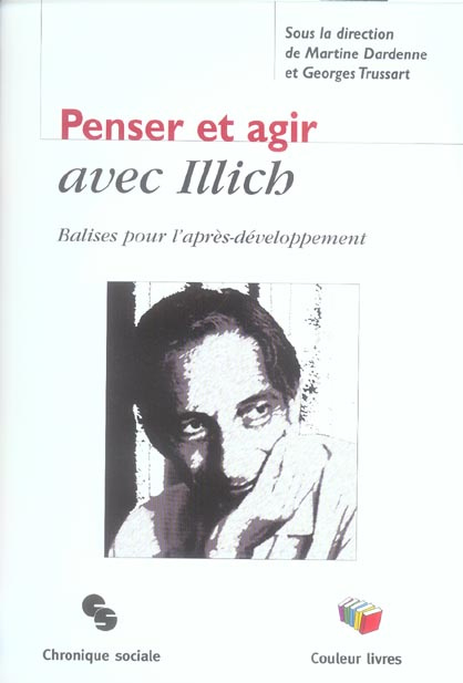 Emprunter Penser et agir avec Illich. Balises pour l'après-développement livre