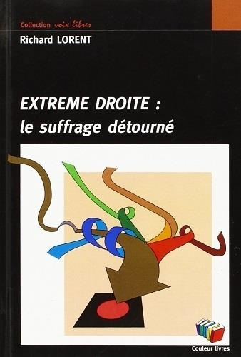 Emprunter Extreme droite : le suffrage detourne livre