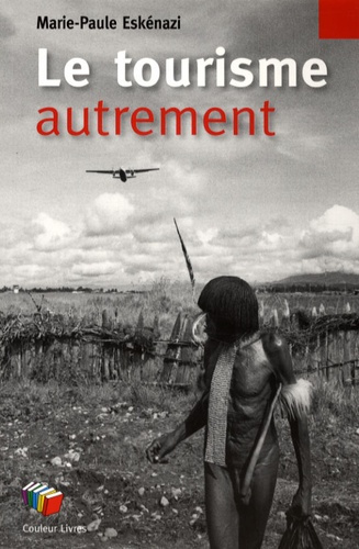 Emprunter Le Tourisme autrement. Pour retrouver le plaisir du voyage livre