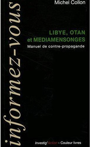 Emprunter Libye, OTAN et médiamensonges. Manuel de contre-propagande livre