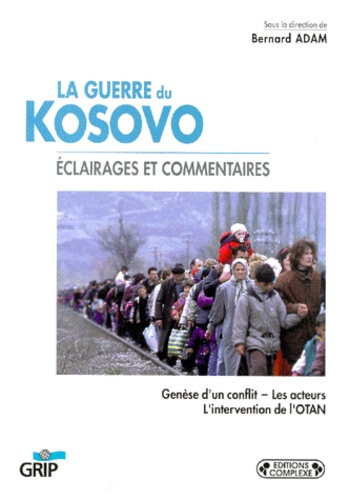 Emprunter LA GUERRE DU KOSOVO. Eclairages et commentaires livre