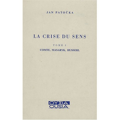 Emprunter LA CRISE DU SENS TOME I COMTE, MASARYK, HUSSERL livre