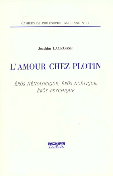 Emprunter L AMOUR CHEZ PLOTIN EROS HENOLOGIQUE, EROS NOETIQUE, EROS PSYCHIQUE livre