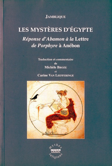 Emprunter Les mystères d'Egypte / Réponse d'Abamon à la Lettre de Porphyre à Anébon livre