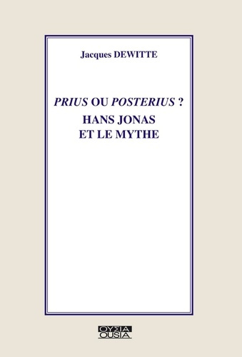 Emprunter Prius ou posterius ? : Hans Jonas et le mythe livre