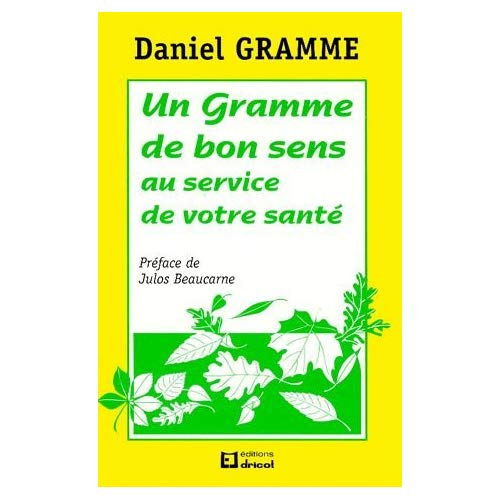 Emprunter Un gramme de bon sens / Au service de votre santé livre