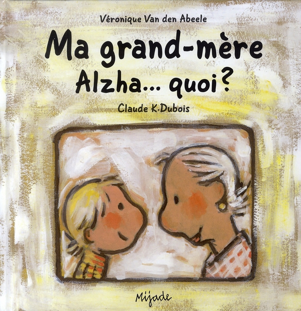 Emprunter Ma grand-mère Alzha...quoi ? livre