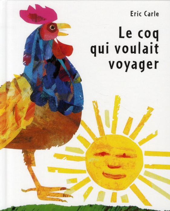 Emprunter Le coq qui voulait voyager livre