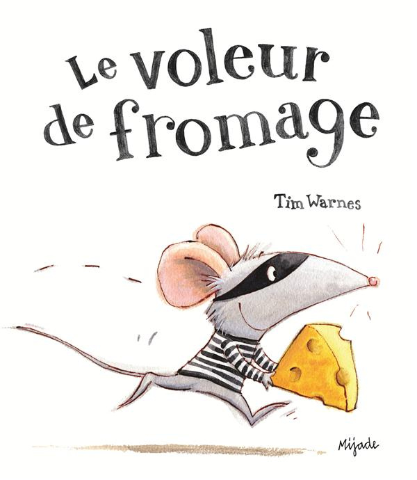Emprunter Le voleur de fromage livre