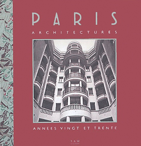 Emprunter Paris architectures. Années vingt et trente livre