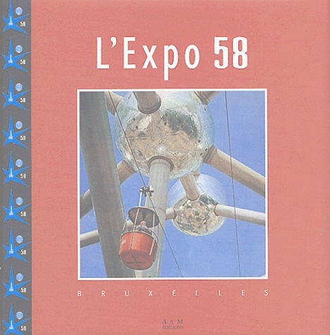 Emprunter L'Expo 58. Bruxelles livre