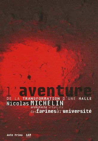 Emprunter L'aventure de la transformation d'une halle des farines à l'université livre