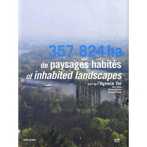 Emprunter 357 824 ha de paysages habités. Edition bilingue français-anglais livre