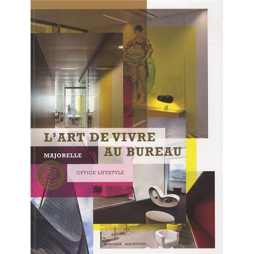 Emprunter L'art de vivre au bureau. Majorelle Office Lifestyle, Edition bilingue français-anglais livre