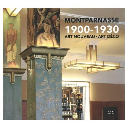 Emprunter MONTPARNASSE 1900-1930 ART NOUVEAU ART DECO livre