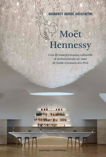 Emprunter Moët Hennessy, lieu de transformation culturelle et architecturale au cœur de Saint-Germain-des-Prés livre