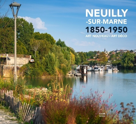 Emprunter Neuilly-sur-Marne 1850-1950 Art Nouveau-Art Déco livre