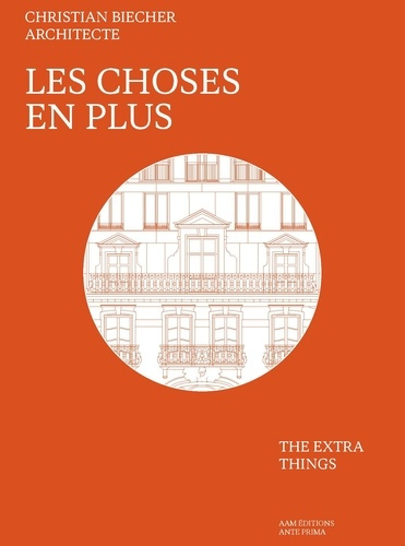 Emprunter Les choses en plus. Christian Biecher Architecte, Edition bilingue français-anglais livre