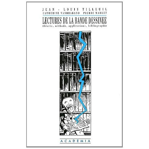 Emprunter LECTURES DE LA BANDE DESSINEE THEORIE METHODE APPLICATIONS BIBLIOGRAPHIE livre