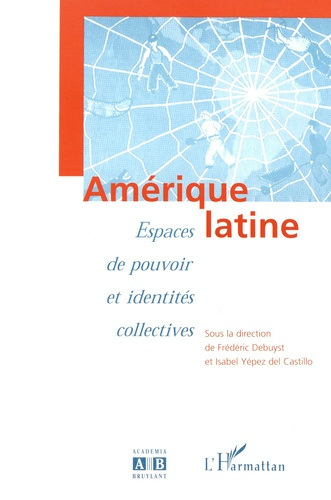Emprunter AMERIQUE LATINE ESPACES DE POUVOIR ET IDENTITES COLLECTIVES livre
