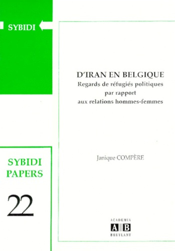 Emprunter D'IRAN EN BELGIQUE REGARDS DE REFUGIES POLITIQUES PAR RAPPORT AUX RELATIONS HOMMES FEMMES livre