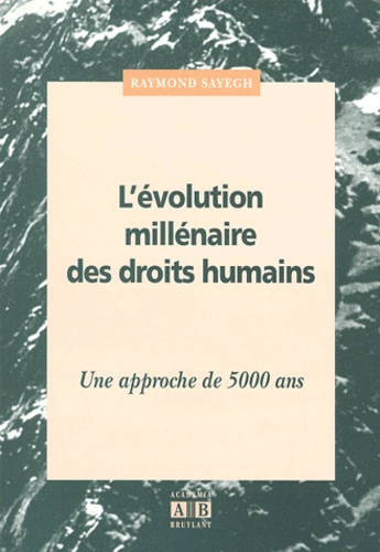 Emprunter EVOLUTION MILLENAIRE DES DROITS HUMAINS UNE APPROCHE DE 5000 ANS livre