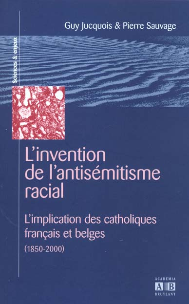 Emprunter L'invention de l'antisémitisme racial. L'implication des catholiques français et belges (1850-2000) livre