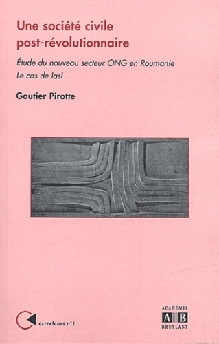 Emprunter Une société civile post-révolutionnaire. Etude du nouveau secteur ONG en Roumanie, Le cas de Iasi livre