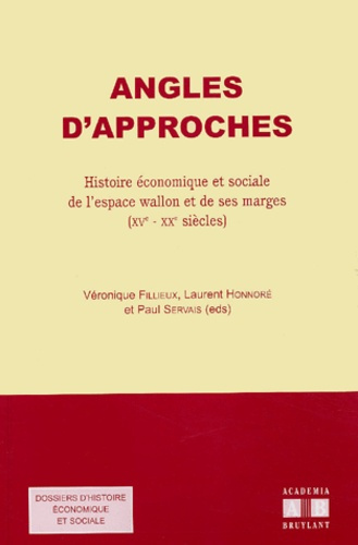Emprunter ANGLES D'APPROCHES HISTOIRE ECONOMIQUE ET SOCIALE DE L'ESPAC E WALLON ET DE SES MARGES (XVE - XXE SI livre