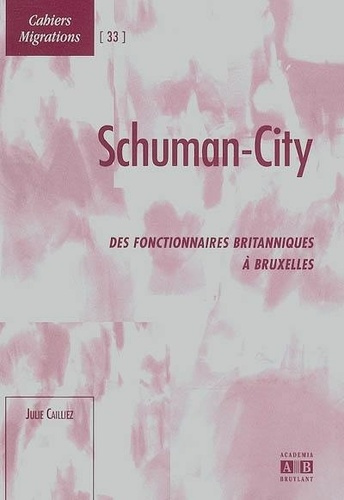 Emprunter Schuman-City. Des fonctionnaires britanniques à Bruxelles livre