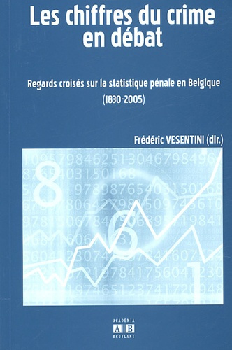 Emprunter Les chiffres du crime en débat. Regards croisés sur la statistique pénale en Belgique livre